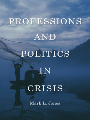 cover image of Professions and Politics in Crisis